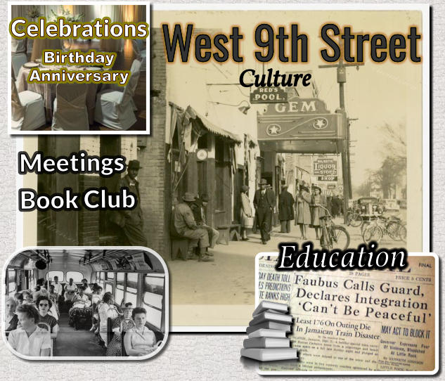 West 9th Street  Culture Education Celebrations Birthday Anniversary Meetings Book Club Meetings Book Club West 9th Street  Education Celebrations Birthday Anniversary Celebrations Birthday Anniversary West 9th Street  West 9th Street