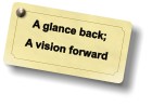 A glance back; A vision forward