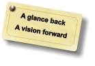 A glance back A vision forward