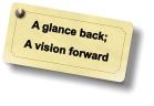 A glance back; A vision forward